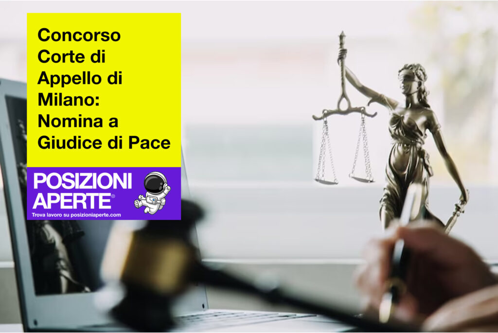 Concorso Corte di Appello di Milano - Nomina a Giudice di Pace