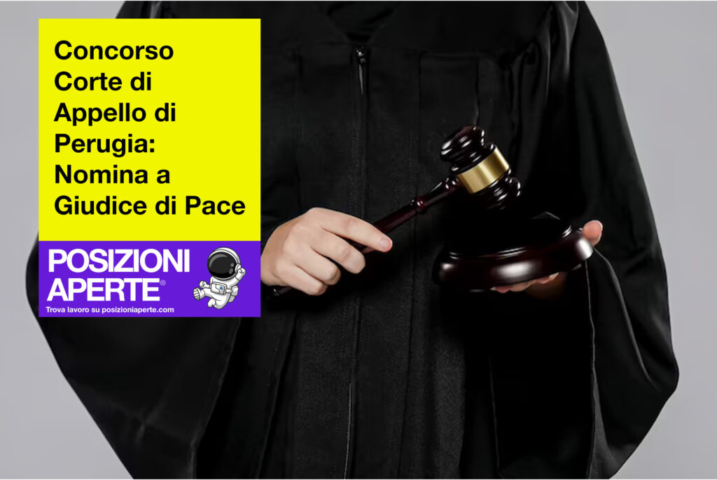 Concorso Corte di Appello di Perugia - Nomina a Giudice di Pace