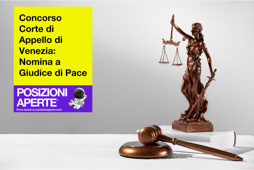 Concorso Corte di Appello di Venezia - Nomina a Giudice di Pace