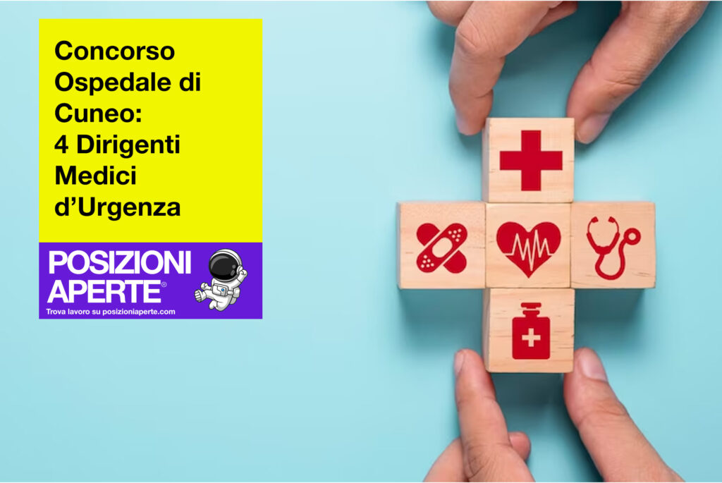 Concorso Ospedale di Cuneo - 4 Dirigenti Medici d'Urgenza