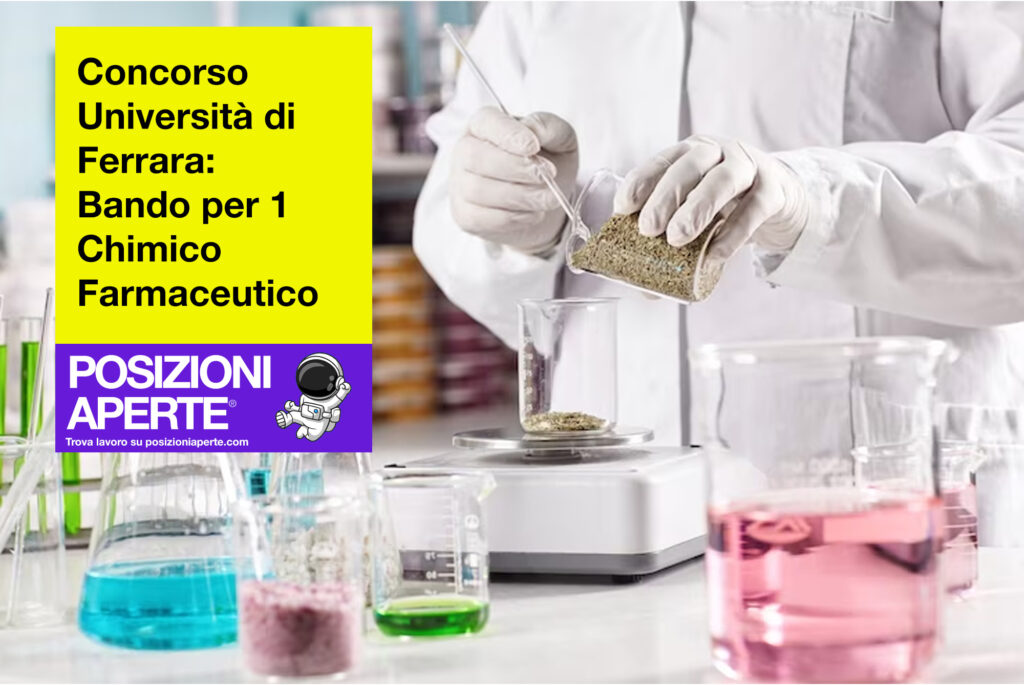 Concorso Università di Ferrara - Bando per 1 Chimico Farmaceutico