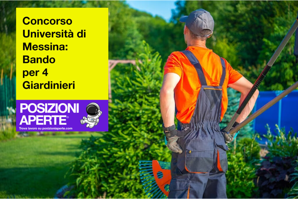 Concorso Università di Messina - Bando per 4 Giardinieri