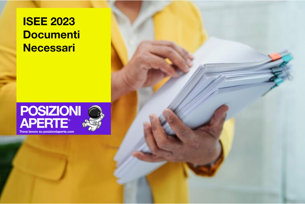 ISEE 2023: Documenti Necessari - Posizioni Aperte