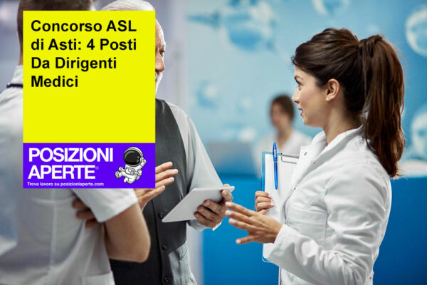 Concorso ASL Di Asti: 4 Posti Da Dirigenti Medici