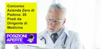 Concorso Azienda Zero di Padova: 20 Posti da Dirigente di Medicina