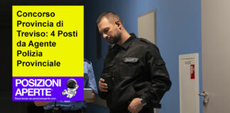 Concorso Provincia di Treviso: 4 Posti da Agente Polizia Provinciale