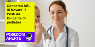 Concorso ASL di Novara: 6 Posti da Dirigente di pediatria