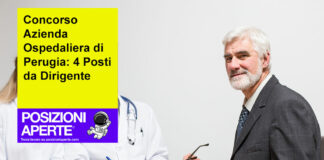 Concorso Azienda Ospedaliera di Perugia: 4 Posti da Dirigente