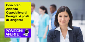Concorso Azienda Ospedaliera di Perugia 4 posti di Dirigente