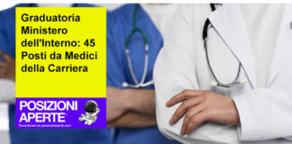 Graduatoria Ministero dell'Interno: 45 Posti da Medici della Carriera
