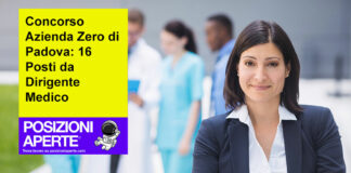 Concorso Azienda Zero di Padova: 16 Posti da Dirigente Medico