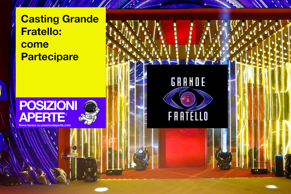 Casting Grande Fratello Come Partecipare Posizioni Aperte