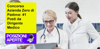 Concorso Azienda Zero di Padova: 41 Posti da Dirigente Medico