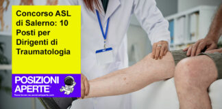 Concorso ASL di Salerno: 10 Posti per Dirigenti di Traumatologia