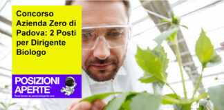 Concorso Azienda Zero di Padova: 2 Posti per Dirigente Biologo