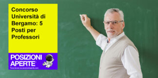 Concorso Università di Bergamo: 5 Posti per Professori