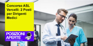 Concorso ASL Vercelli: 2 Posti per Dirigenti Medici
