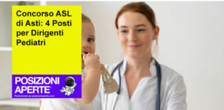 Concorso ASL di Asti: 4 Posti per Dirigenti Pediatri