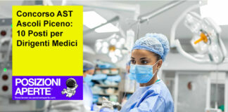 Concorso AST Ascoli Piceno: 10 Posti per Dirigenti Medici