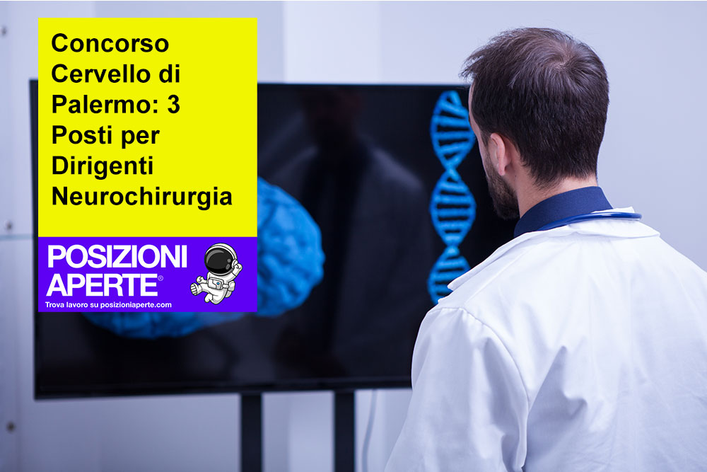 Concorso Cervello di Palermo: 3 Posti per Dirigenti Neurochirurgia