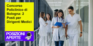 Concorso Policlinico di Bologna: 2 Posti per Dirigenti Medici