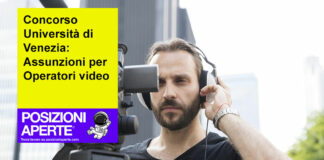 Concorso Università di Venezia: Assunzioni per Operatori video