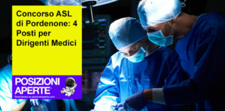 Concorso ASL di Pordenone: 4 Posti per Dirigenti Medici