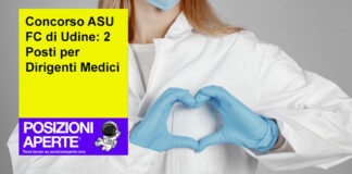Concorso ASU FC di Udine: 2 Posti per Dirigenti Medici