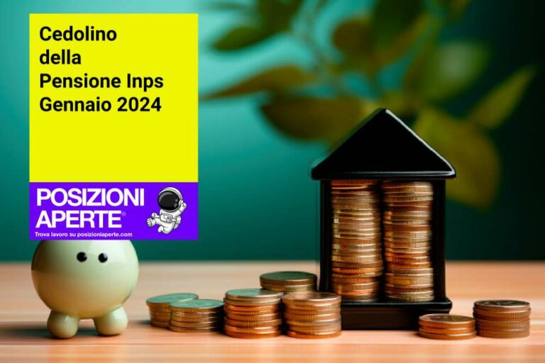 Cedolino della Pensione Inps Gennaio 2024 Posizioni Aperte